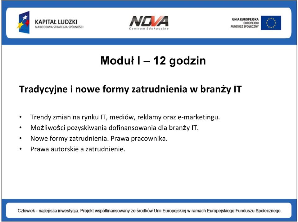 Możliwości pozyskiwania dofinansowania dla branży IT.