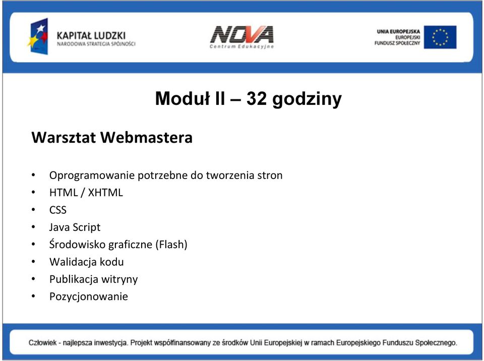 HTML / XHTML CSS Java Script Środowisko