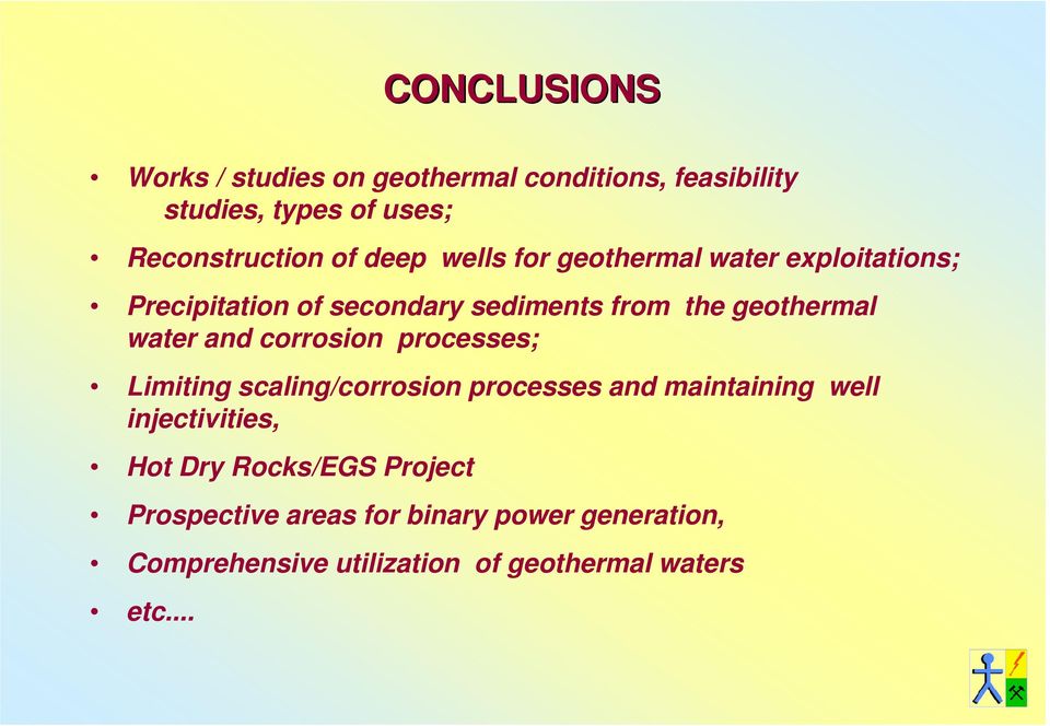 and corrosion processes; Limiting scaling/corrosion processes and maintaining well injectivities, Hot Dry