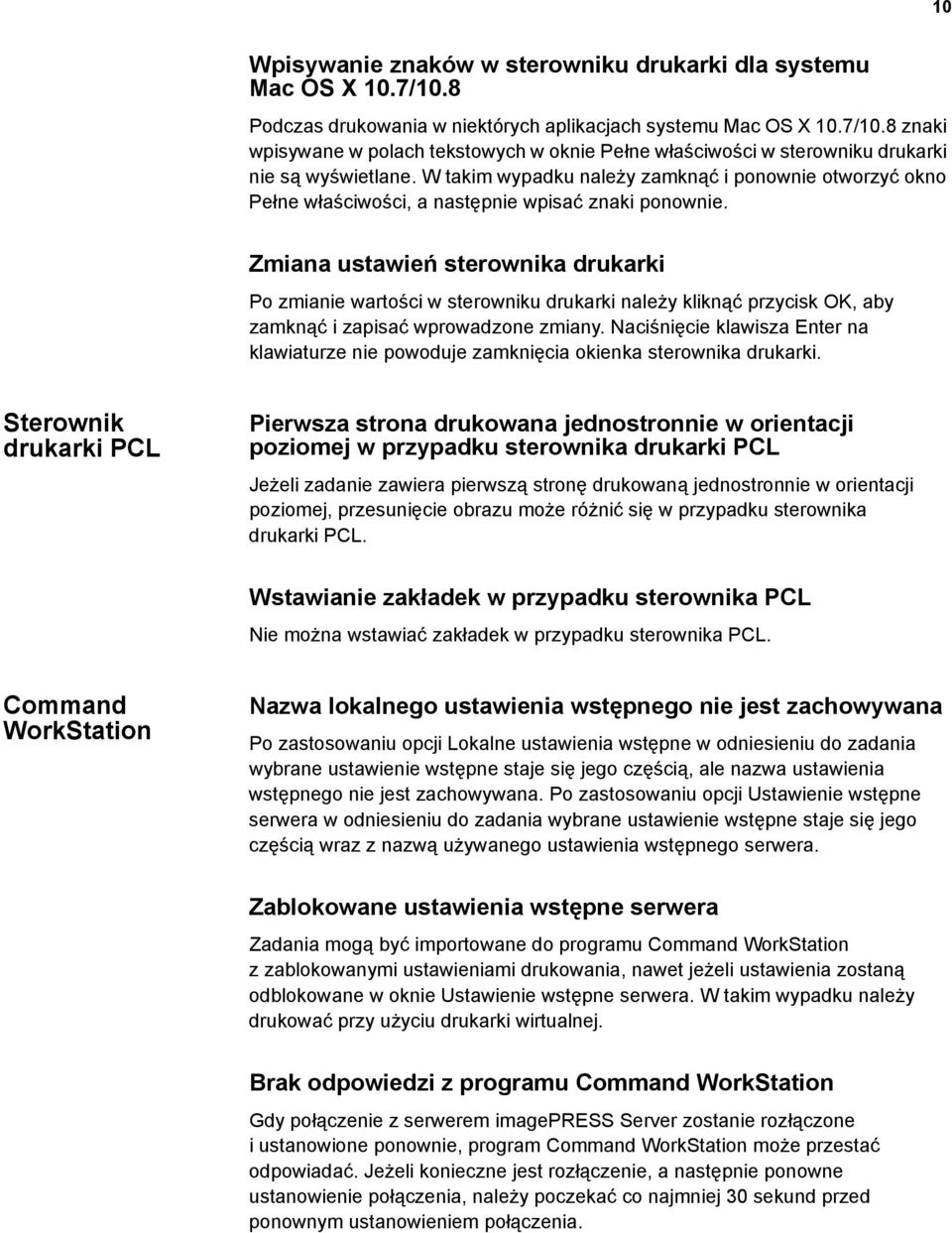 Zmiana ustawień sterownika drukarki Po zmianie wartości w sterowniku drukarki należy kliknąć przycisk OK, aby zamknąć i zapisać wprowadzone zmiany.