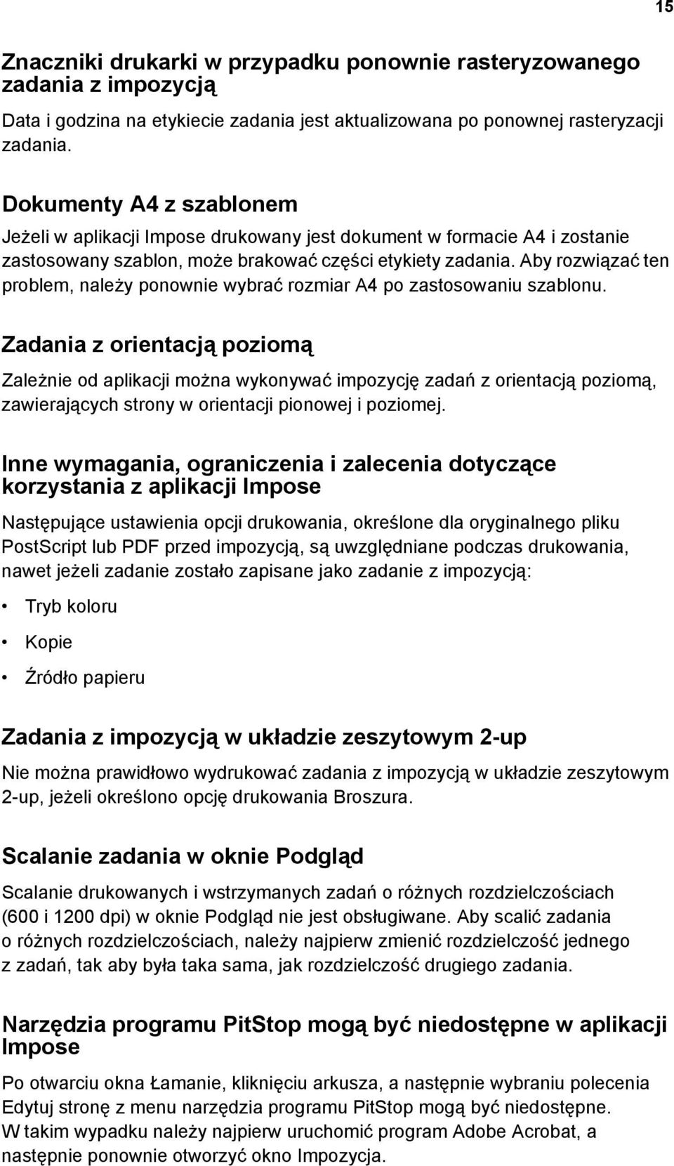 Aby rozwiązać ten problem, należy ponownie wybrać rozmiar A4 po zastosowaniu szablonu.