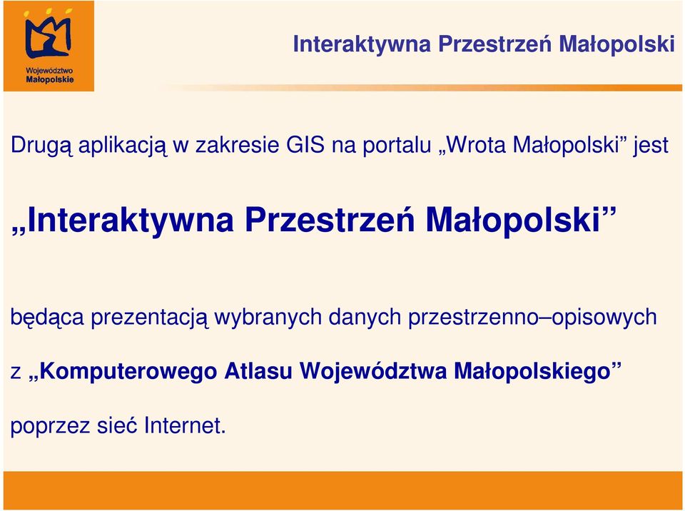 Małopolski będąca prezentacją wybranych danych przestrzenno