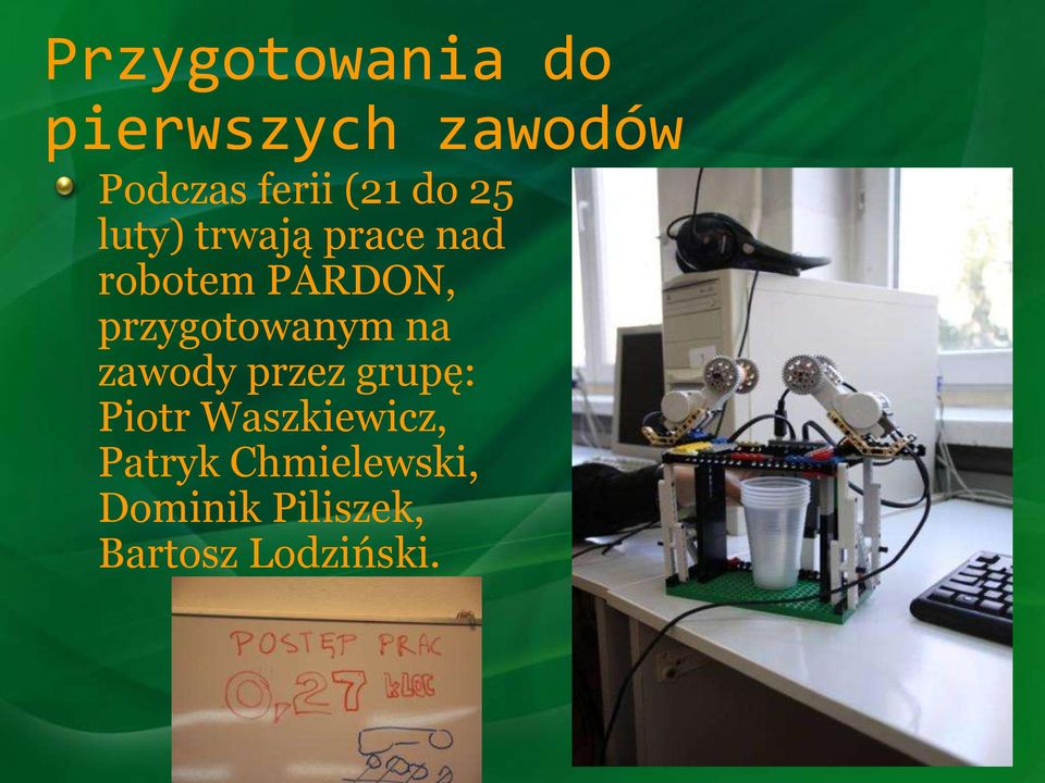 przygotowanym na zawody przez grupę: Piotr