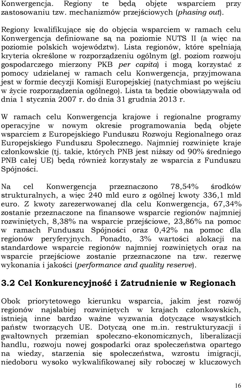 Lista regionów, które spełniają kryteria określone w rozporządzeniu ogólnym (gł.