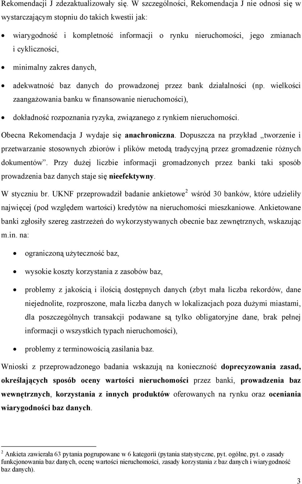 zakres danych, adekwatność baz danych do prowadzonej przez bank działalności (np.