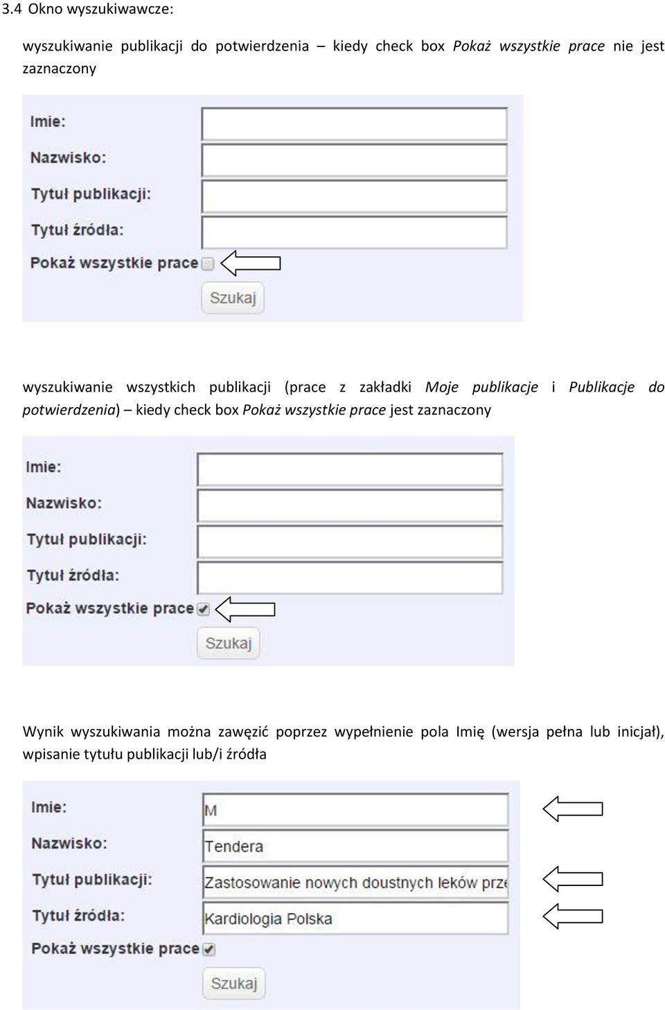 Publikacje do potwierdzenia) kiedy check box Pokaż wszystkie prace jest zaznaczony Wynik wyszukiwania