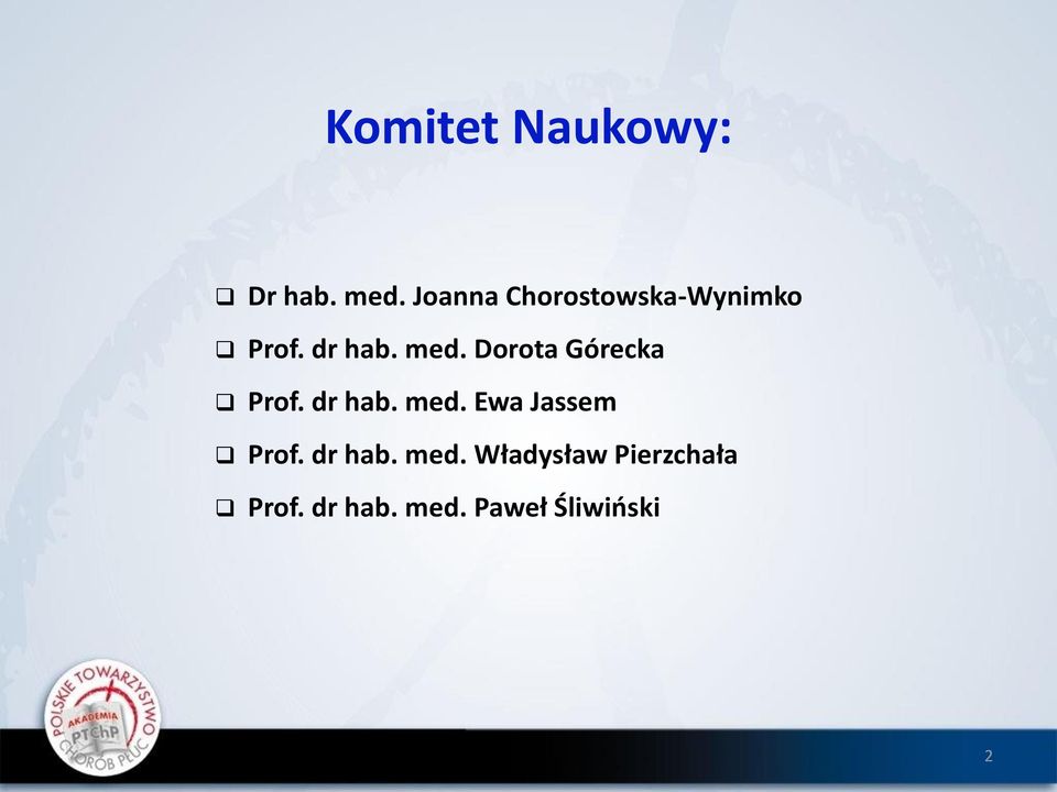 Dorota Górecka Prof. dr hab. med. Ewa Jassem Prof.