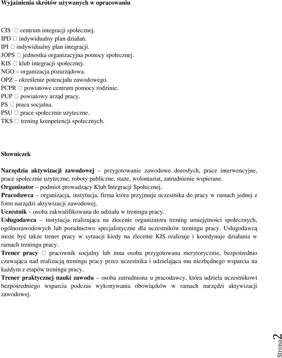 PSU prace społecznie użyteczne. TKS trening kompetencji społecznych.