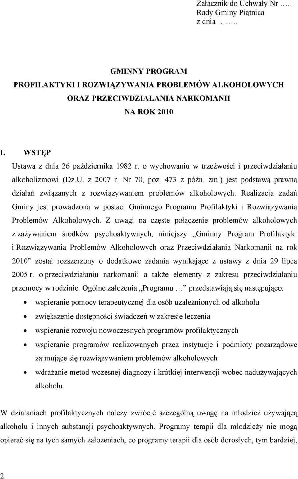 ) jest podstawą prawną działań związanych z rozwiązywaniem problemów alkoholowych.