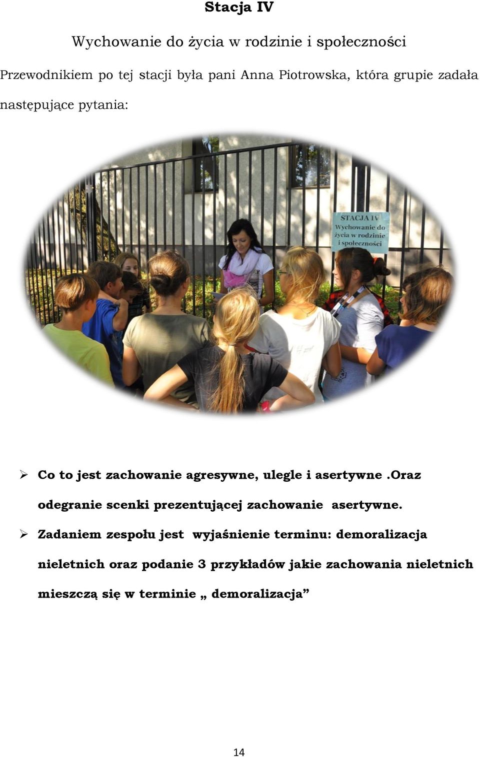 oraz odegranie scenki prezentującej zachowanie asertywne.