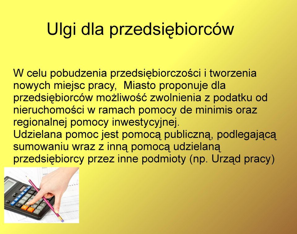 pomocy de minimis oraz regionalnej pomocy inwestycyjnej.