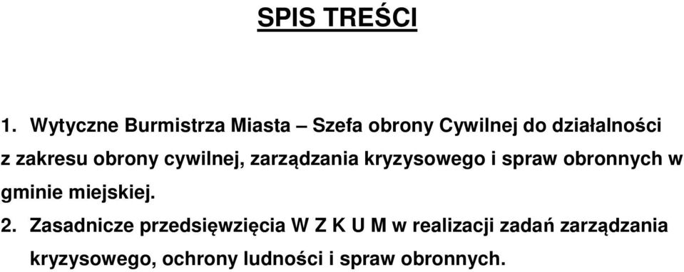 zakresu obrony cywilnej, zarządzania kryzysowego i spraw obronnych w