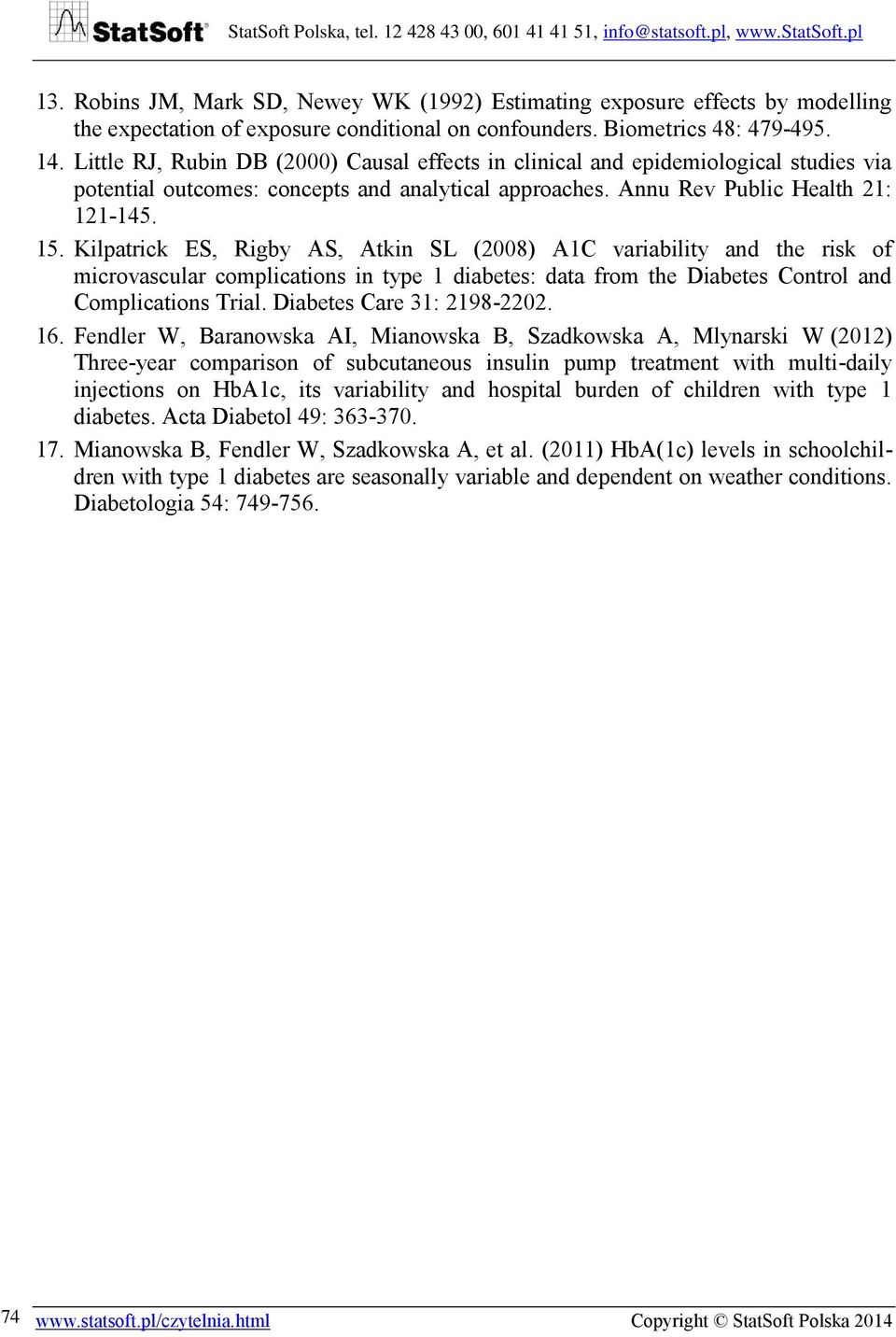 Kilpatrick ES, Rigby AS, Atkin SL (2008) A1C variability and the risk of microvascular complications in type 1 diabetes: data from the Diabetes Control and Complications Trial.