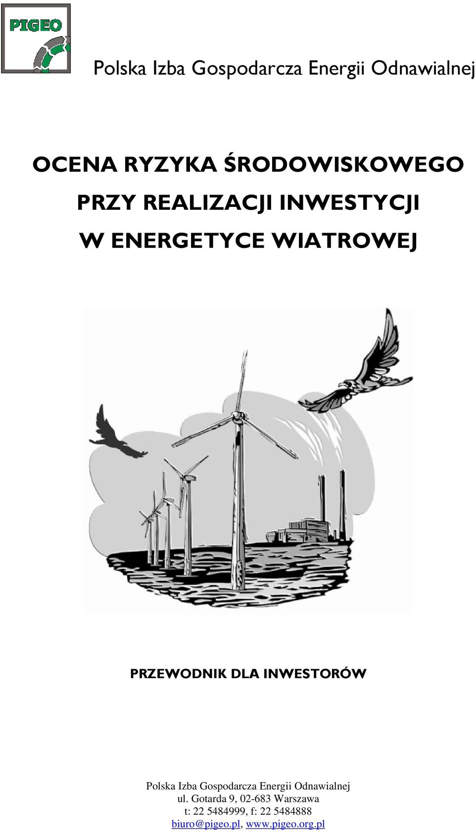 PRZEWODNIK DLA INWESTORÓW Polska Izba Gospodarcza Energii Odnawialnej