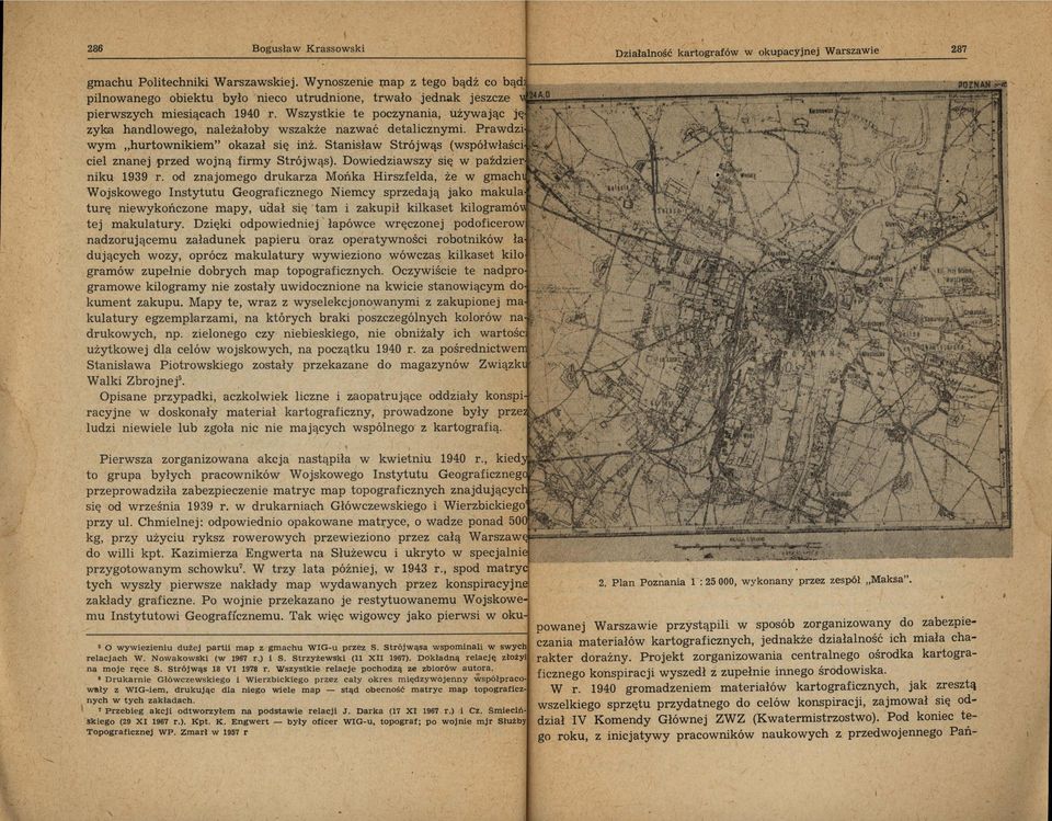 (spółłaśc \ft - -~ cel znanej przed ojną frmy Strójąs) Doedzaszy sę paźdzer nku 939 r od znajomego drukarza Mońka Hrszfelda, że gmach Wojskoego nstytutu Geografcznego Nemcy sprzedają jako makula turę