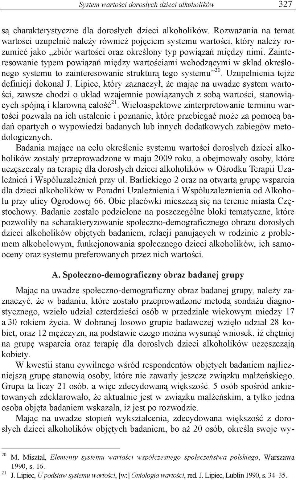 Zainteresowanie typem powi za mi dzy warto ciami wchodz cymi w sk ad okre lonego systemu to zainteresowanie struktur tego systemu 20. Uzupe nienia tej e definicji dokona J.