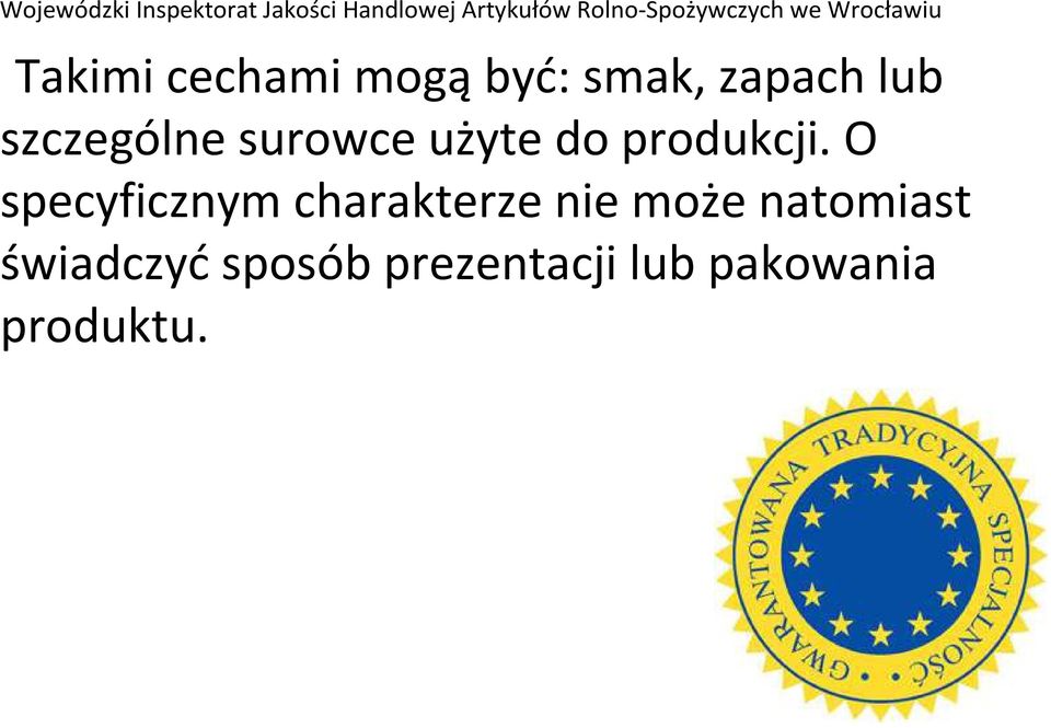 O specyficznym charakterze nie może