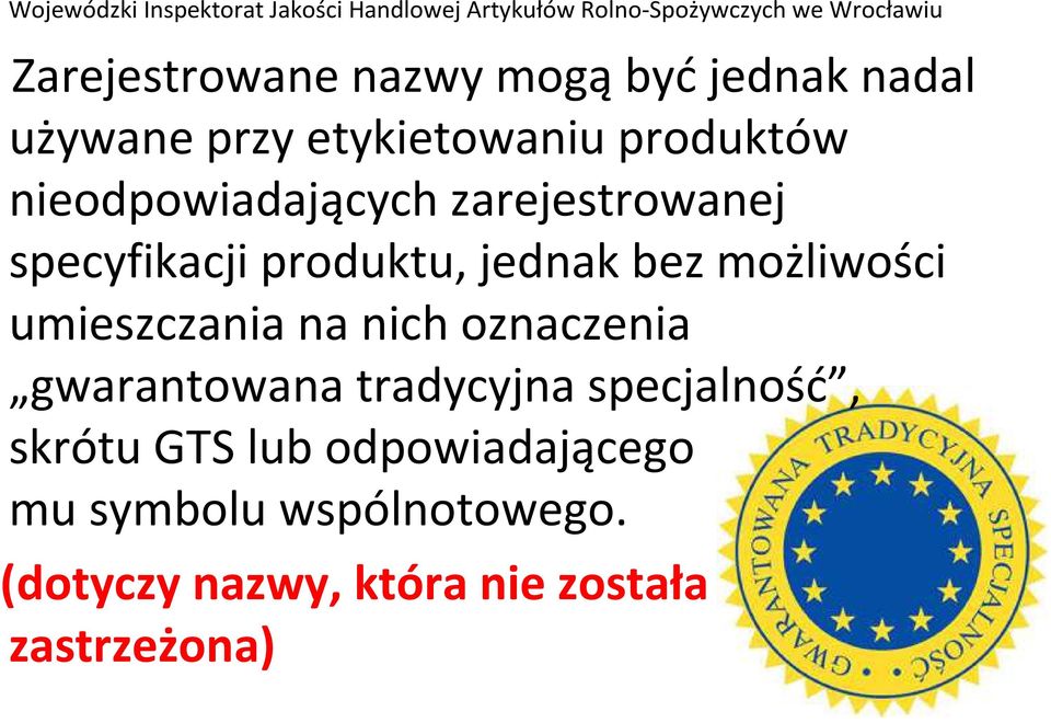 umieszczania na nich oznaczenia gwarantowana tradycyjna specjalność, skrótu GTS