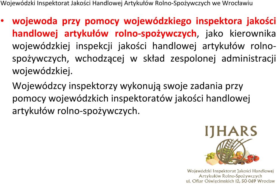 rolnospożywczych, wchodzącej w skład zespolonej administracji wojewódzkiej.