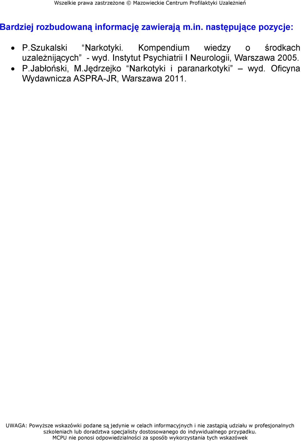 Instytut Psychiatrii I Neurologii, Warszawa 2005. P.Jabłoński, M.