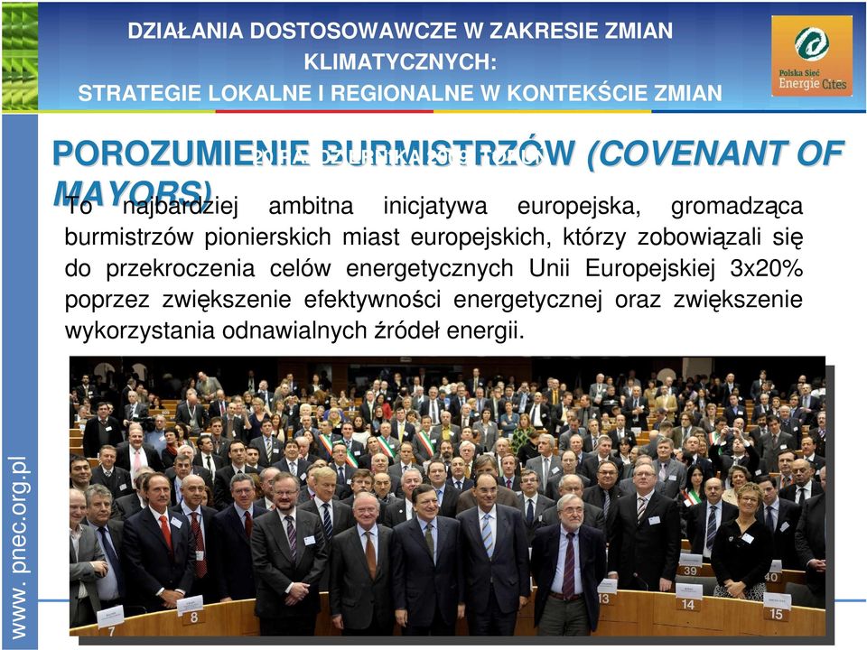 którzy zobowiązali się do przekroczenia celów energetycznych Unii Europejskiej 3x20% poprzez