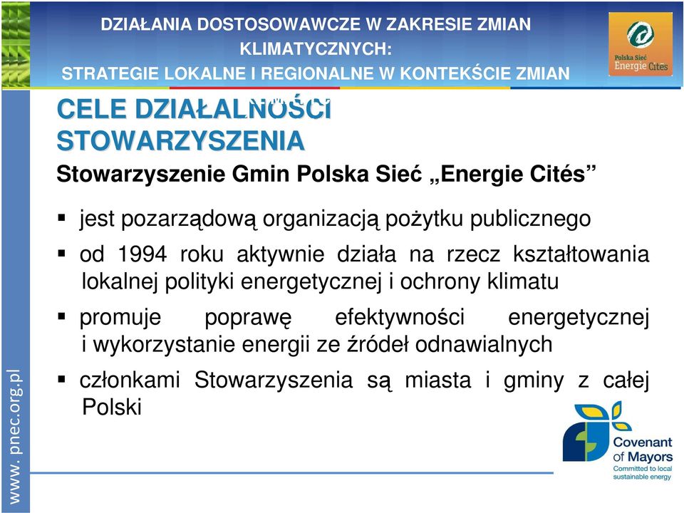 lokalnej polityki energetycznej i ochrony klimatu promuje poprawę efektywności energetycznej i