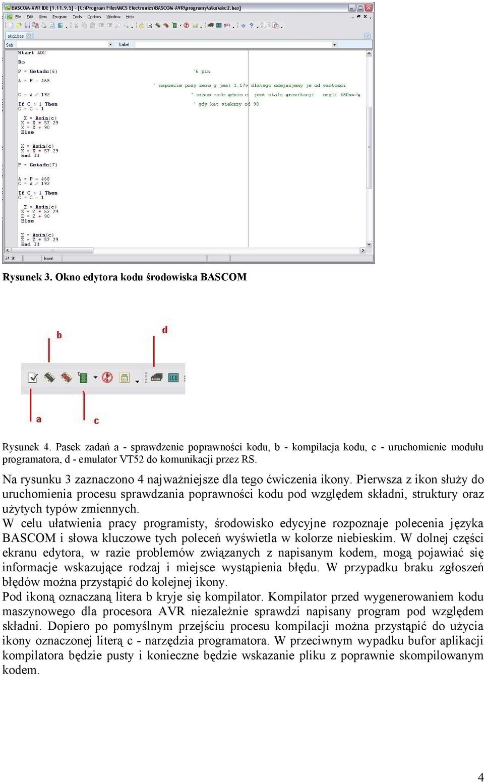 Na rysunku 3 zaznaczono 4 najważniejsze dla tego ćwiczenia ikony.