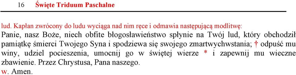 niech obfite błogosławieństwo spłynie na Twój lud, który obchodził pamiątkę śmierci Twojego Syna i