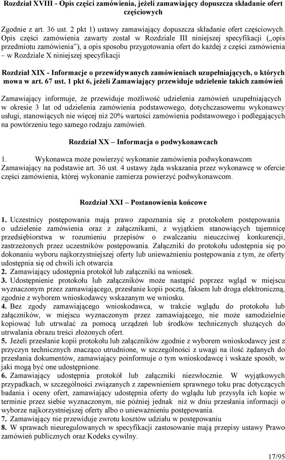 specyfikacji Rozdział XIX - Informacje o przewidywanych zamówieniach uzupełniających, o których mowa w art. 67 ust.