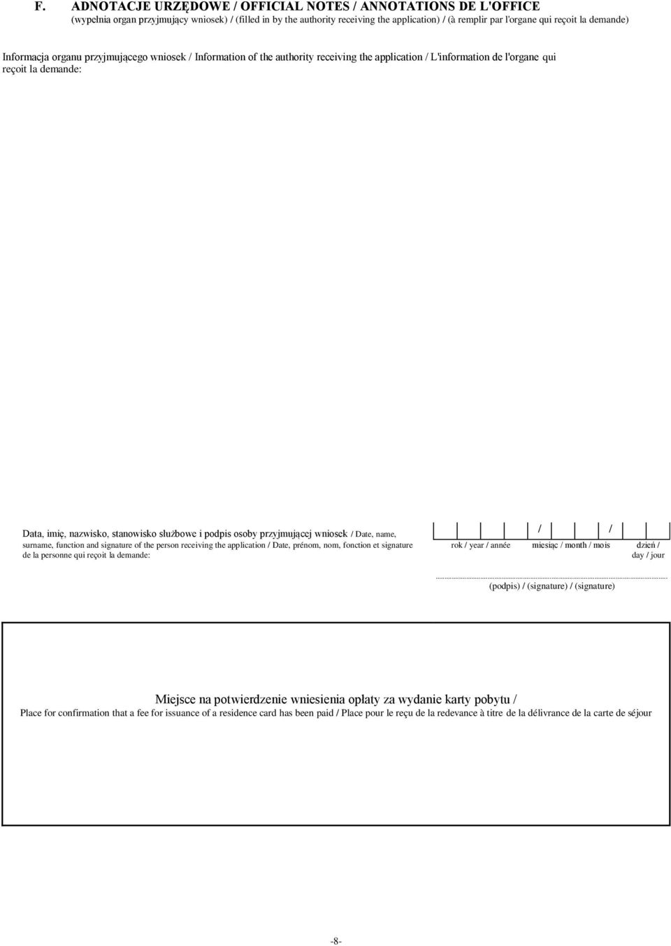 i podpis osoby przyjmującej wniosek / Date, name, / / surname, function and signature of the person receiving the application / Date, prénom, nom, fonction et signature de la personne qui reçoit la