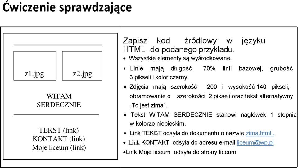 Linie mają długość 3 pikseli i kolor czarny. Zdjęcia mają szerokość obramowanie o To jest zima.