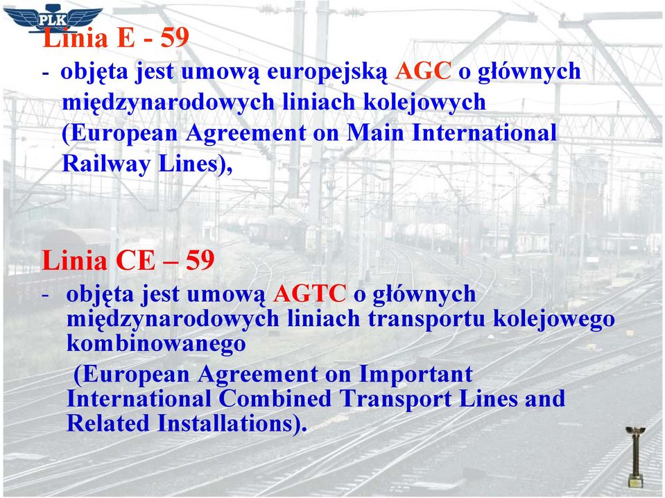 jest umową AGTC o głównych międzynarodowych liniach transportu kolejowego kombinowanego