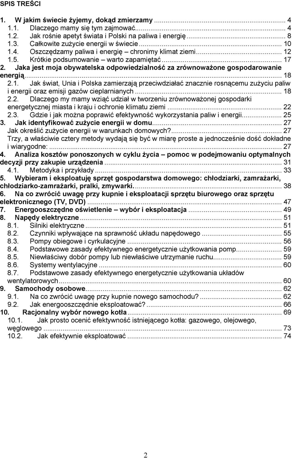 Jaka jest moja obywatelska odpowiedzialność za zrównoważone gospodarowanie energią... 18