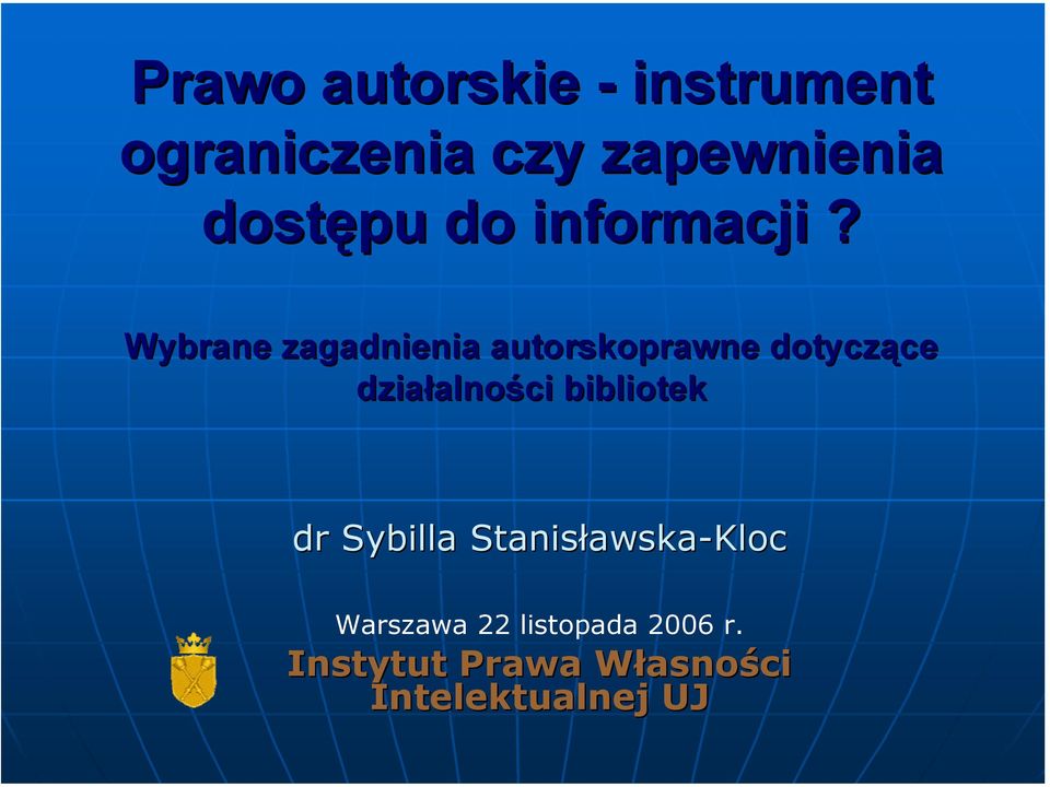 Wybrane zagadnienia autorskoprawne dotyczące ce działalno alności