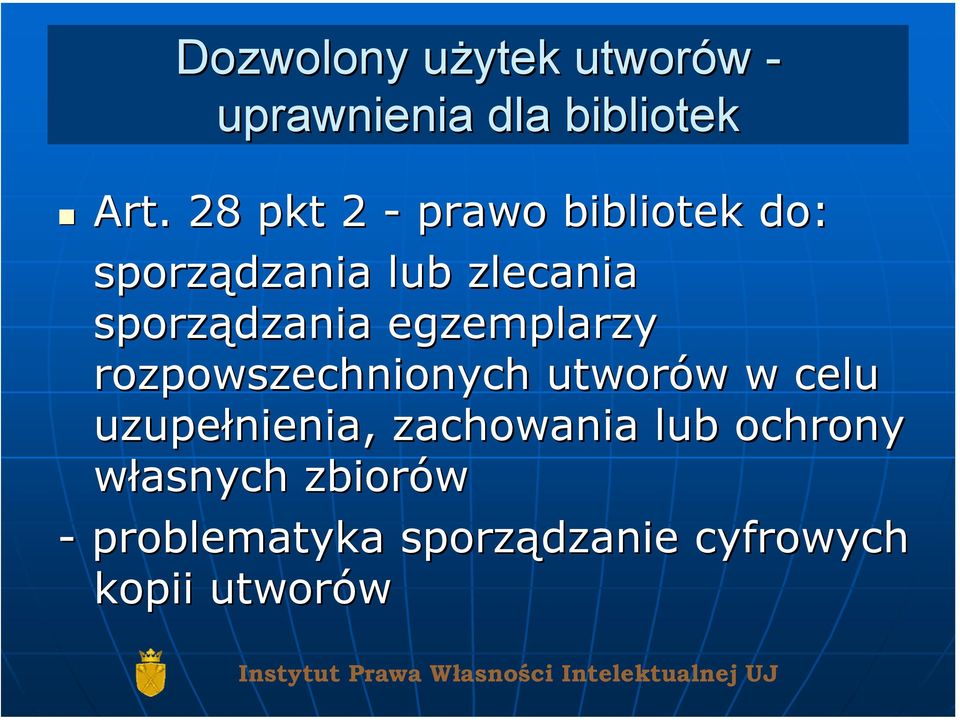 egzemplarzy rozpowszechnionych utworów w w celu uzupełnienia,