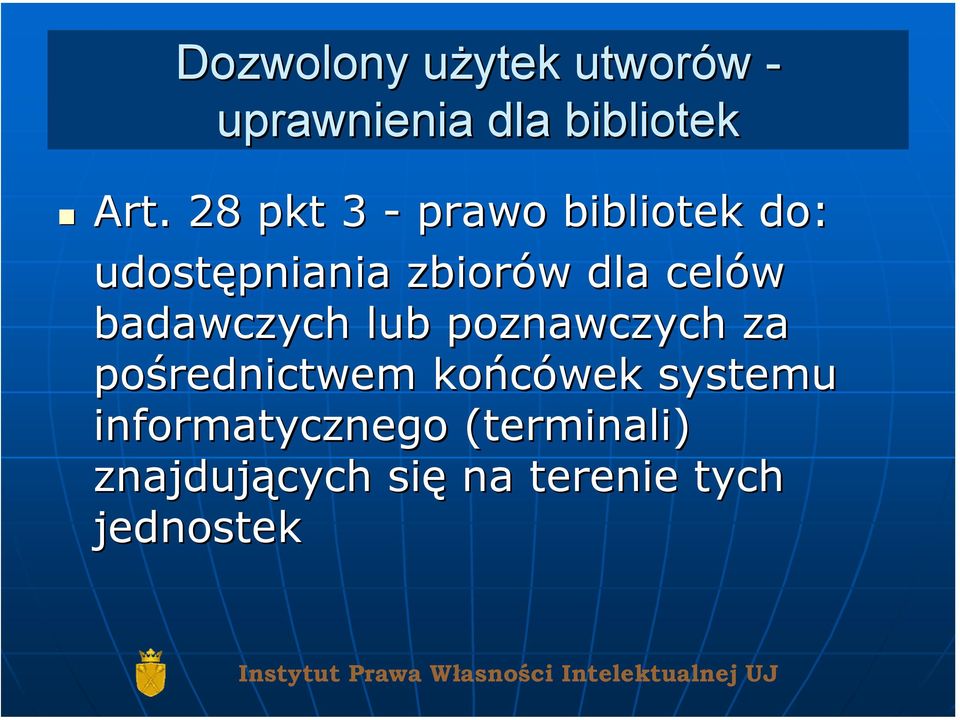 celów badawczych lub poznawczych za pośrednictwem końcówek