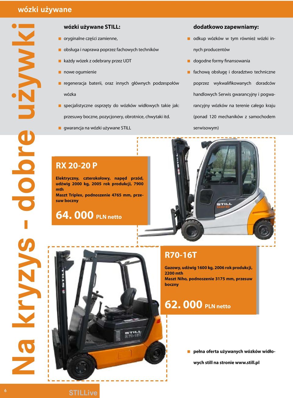 gwarancja na wózki używane STILL RX 20-20 P Elektryczny, czterokołowy, napęd przód, udźwig 2000 kg, 2005 rok produkcji, 7900 mth Maszt Triplex, podnoszenie 4765 mm, przesuw boczny 64.