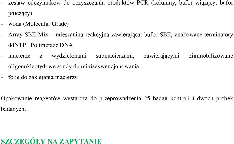 wydzielonami submacierzami, zawierającymi zimmobilizowane oligonukleotydowe sondy do minisekwencjonowania - folię do