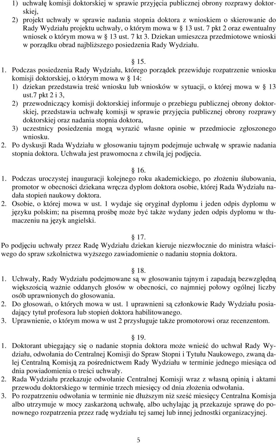 ust. 7 pkt 2 oraz ewentualny wniosek o którym mowa w 13