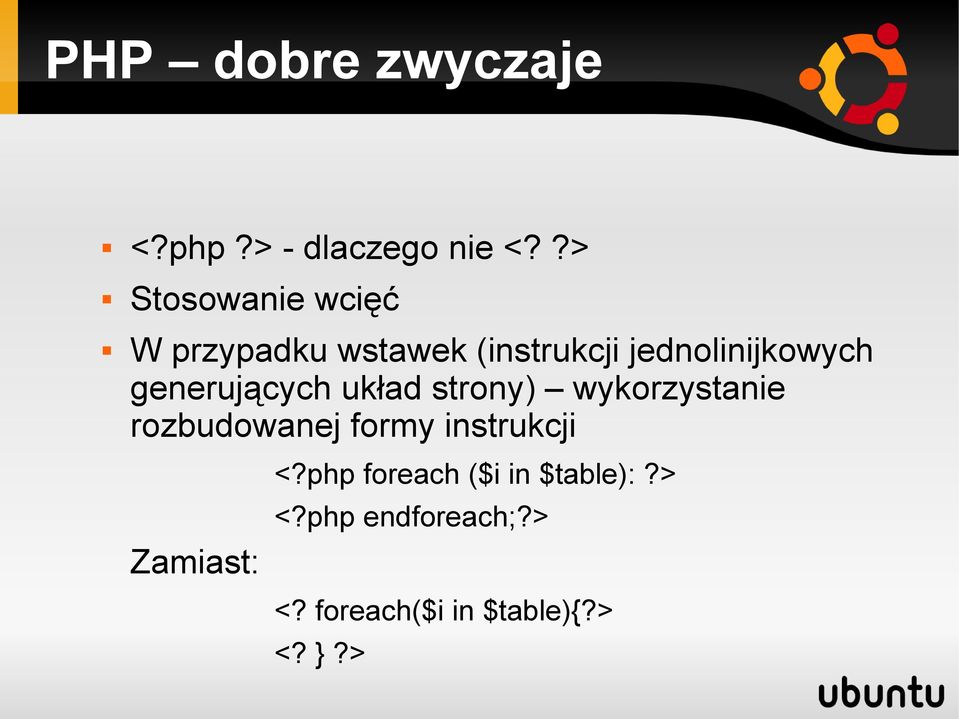 generujących układ strony) wykorzystanie rozbudowanej formy