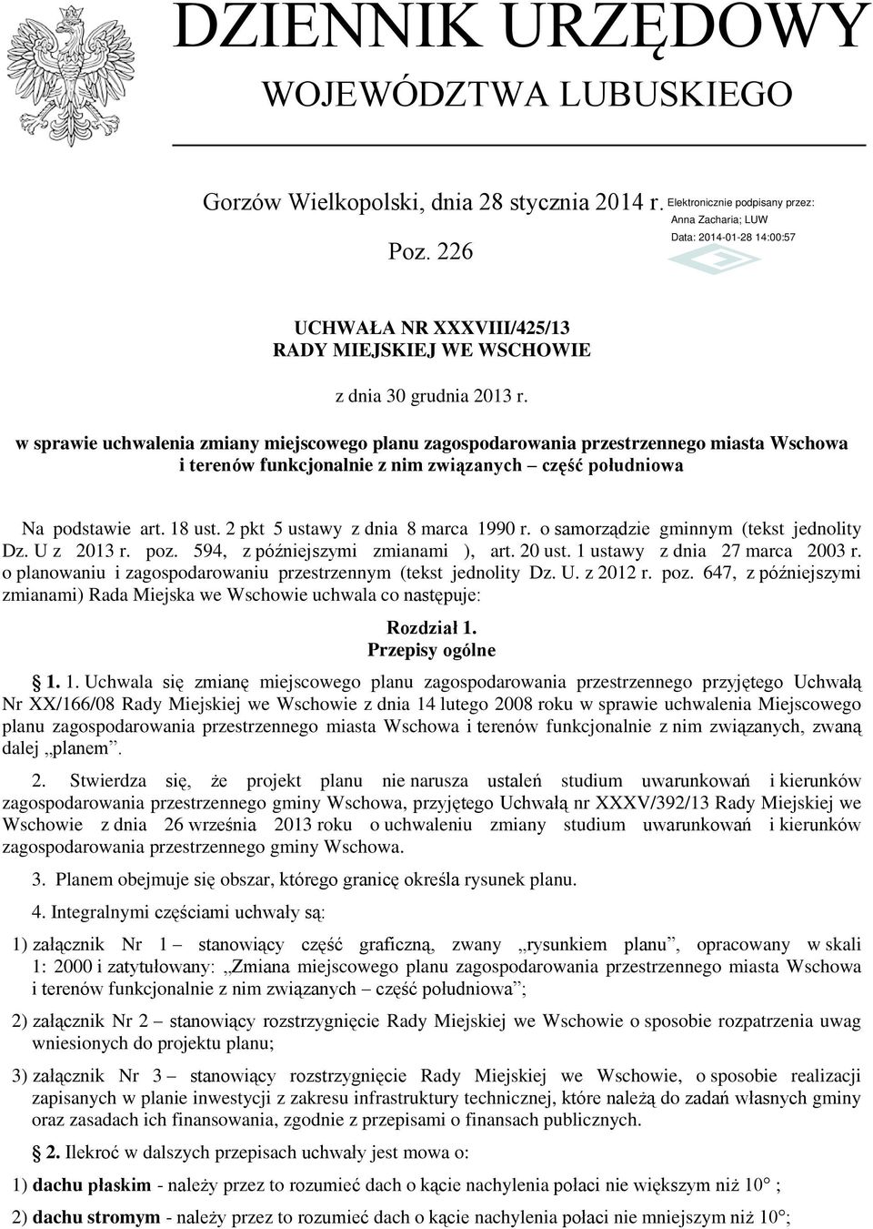 2 pkt 5 ustawy z dnia 8 marca 1990 r. o samorządzie gminnym (tekst jednolity Dz. U z 2013 r. poz. 594, z późniejszymi zmianami ), art. 20 ust. 1 ustawy z dnia 27 marca 2003 r.