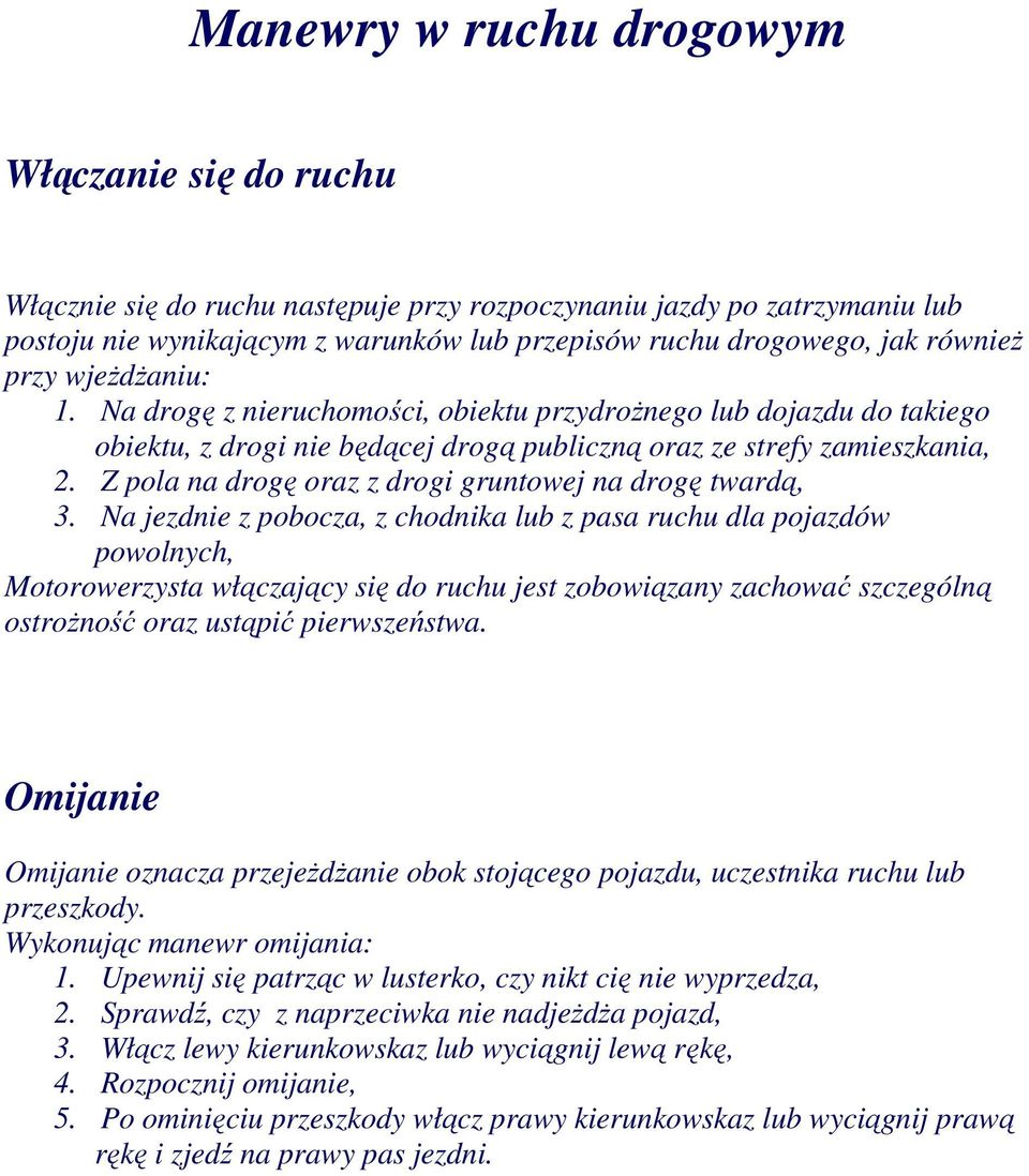 Z pola na drogę oraz z drogi gruntowej na drogę twardą, 3.