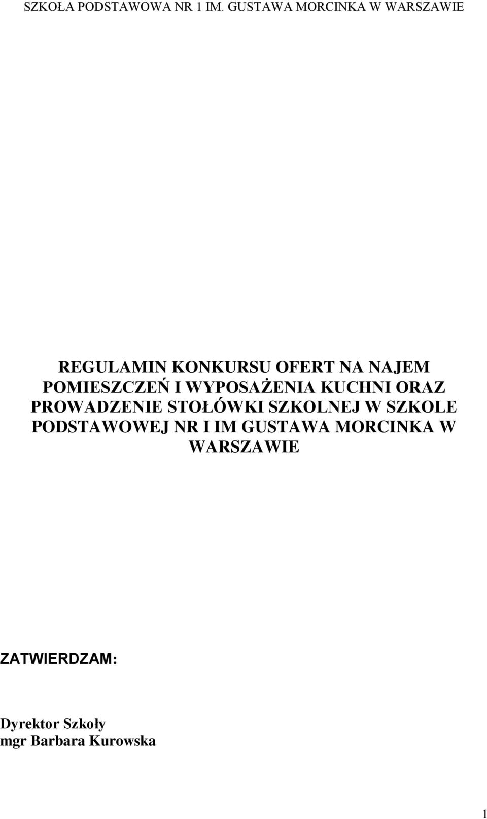 POMIESZCZEŃ I WYPOSAŻENIA KUCHNI ORAZ PROWADZENIE STOŁÓWKI