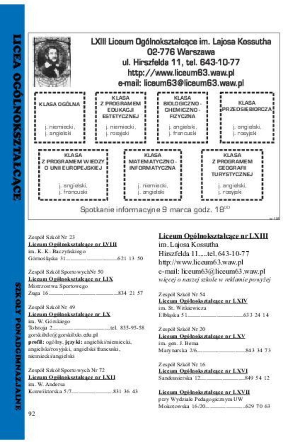 rosyjski KLASA KLASA KLASA Z PROGRAMEM WIEDZY MATEMATYCZNO - Z PROGRAMEM O UNII EUROPEJSKIEJ INFORMATYCZNA GEOGRAFII TURYSTYCZNEJ j. angielski, j. niemiecki, j. angielski, j. francuski j. angielski j.