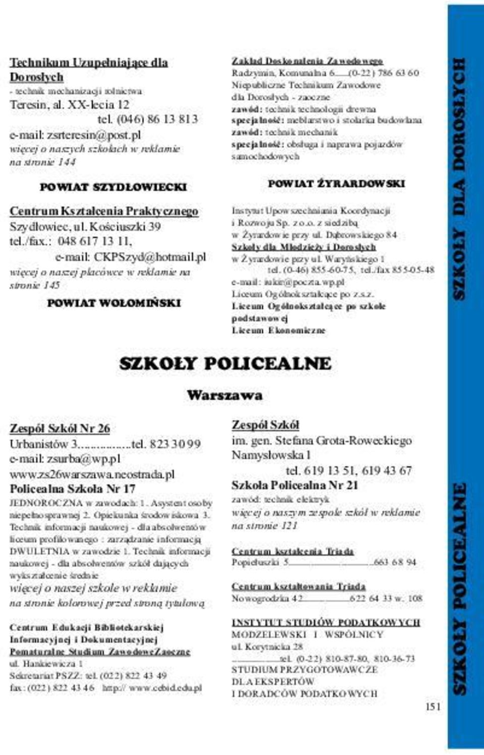 pl wiêcej o naszej placówce w reklamie na stronie 145 POWIAT WO OMIÑSKI Zak³ad Doskonalenia Zawodowego Radzymin, Komunalna 6.