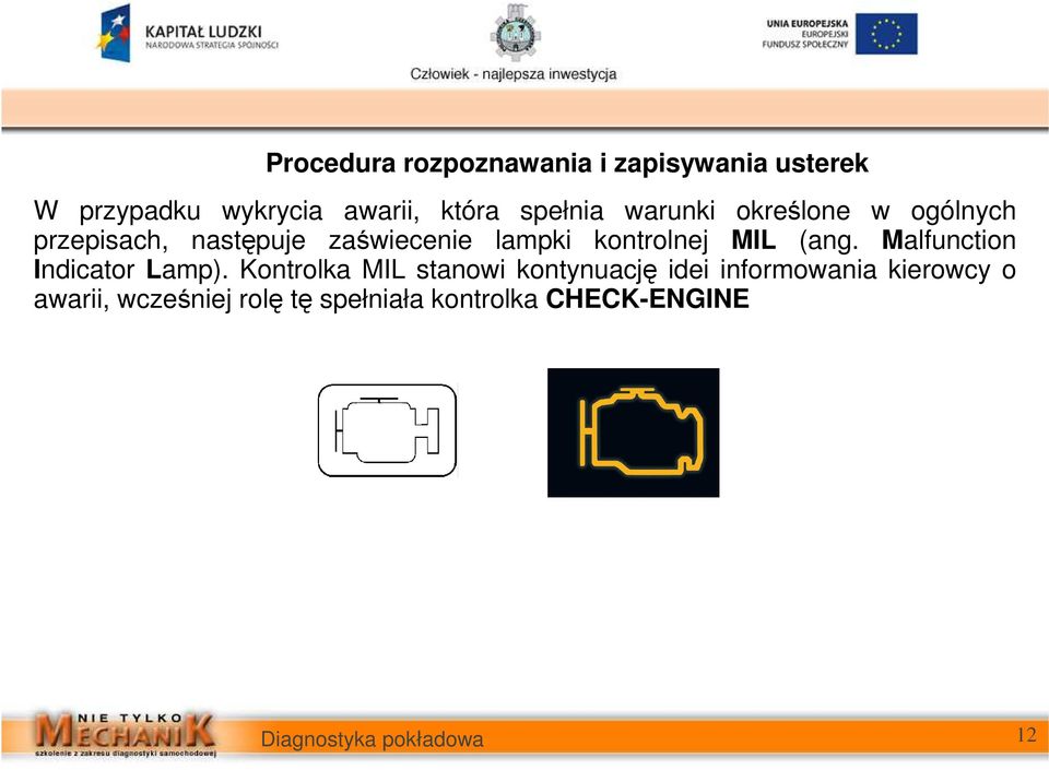 kontrolnej MIL (ang. Malfunction Indicator Lamp).