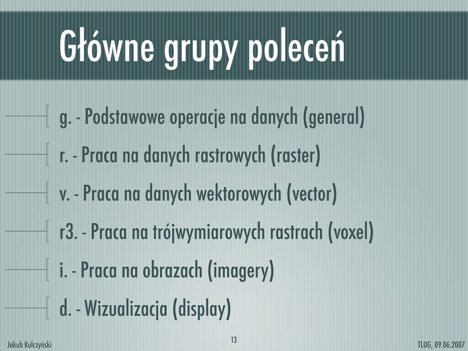 - Praca na danych rastrowych (raster) v.