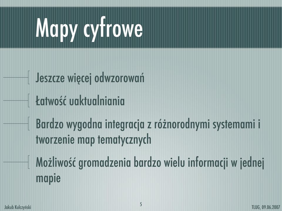 różnorodnymi systemami i tworzenie map