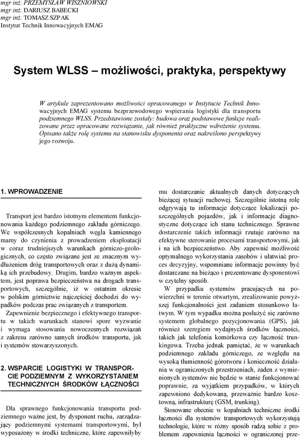 bezprzewodowego wspierania logistyki dla transportu podziemnego WLSS.