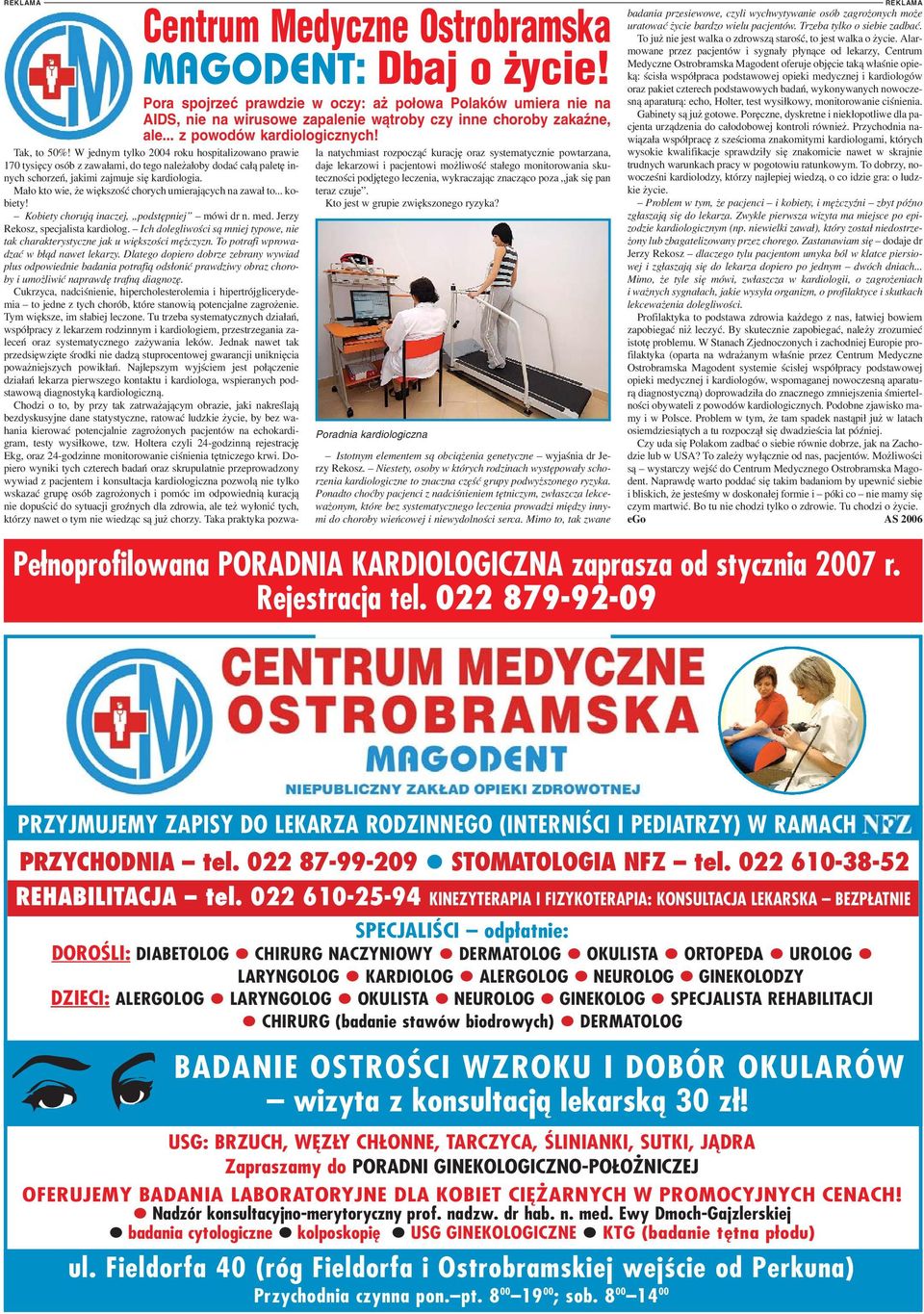 W jednym tylko 2004 roku hospitalizowano prawie 170 tysiêcy osób z zawa³ami, do tego nale a³oby dodaæ ca³¹ paletê innych schorzeñ, jakimi zajmuje siê kardiologia.